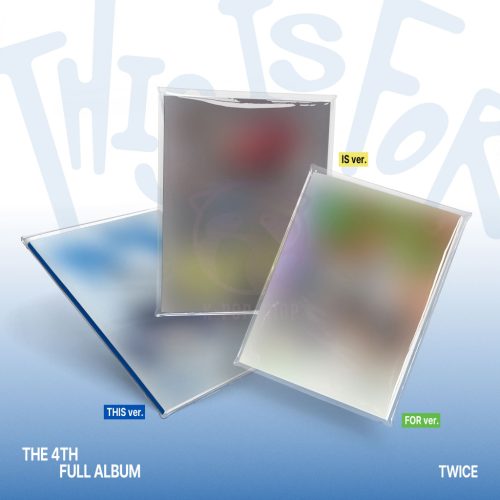TWICE - THIS IS FOR [4th Full Album] (THIS Ver. / IS Ver. / For Ver.) ELŐRENDELÉS
