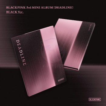   BLACKPINK - DEADLINE (3rd Mini Album) Black Ver./ Pink Ver. ELŐRENDELÉS