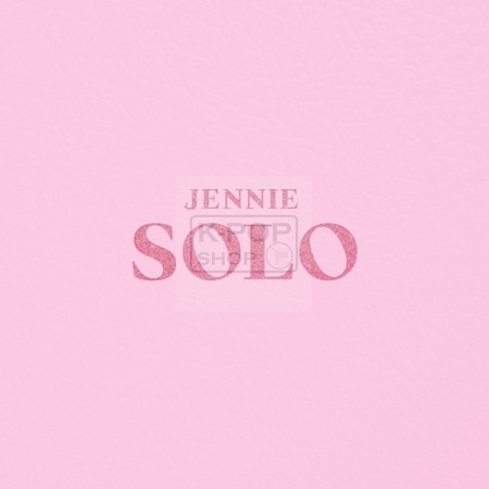 Jennie (BLACKPINK) - Solo (1st Solo Album)